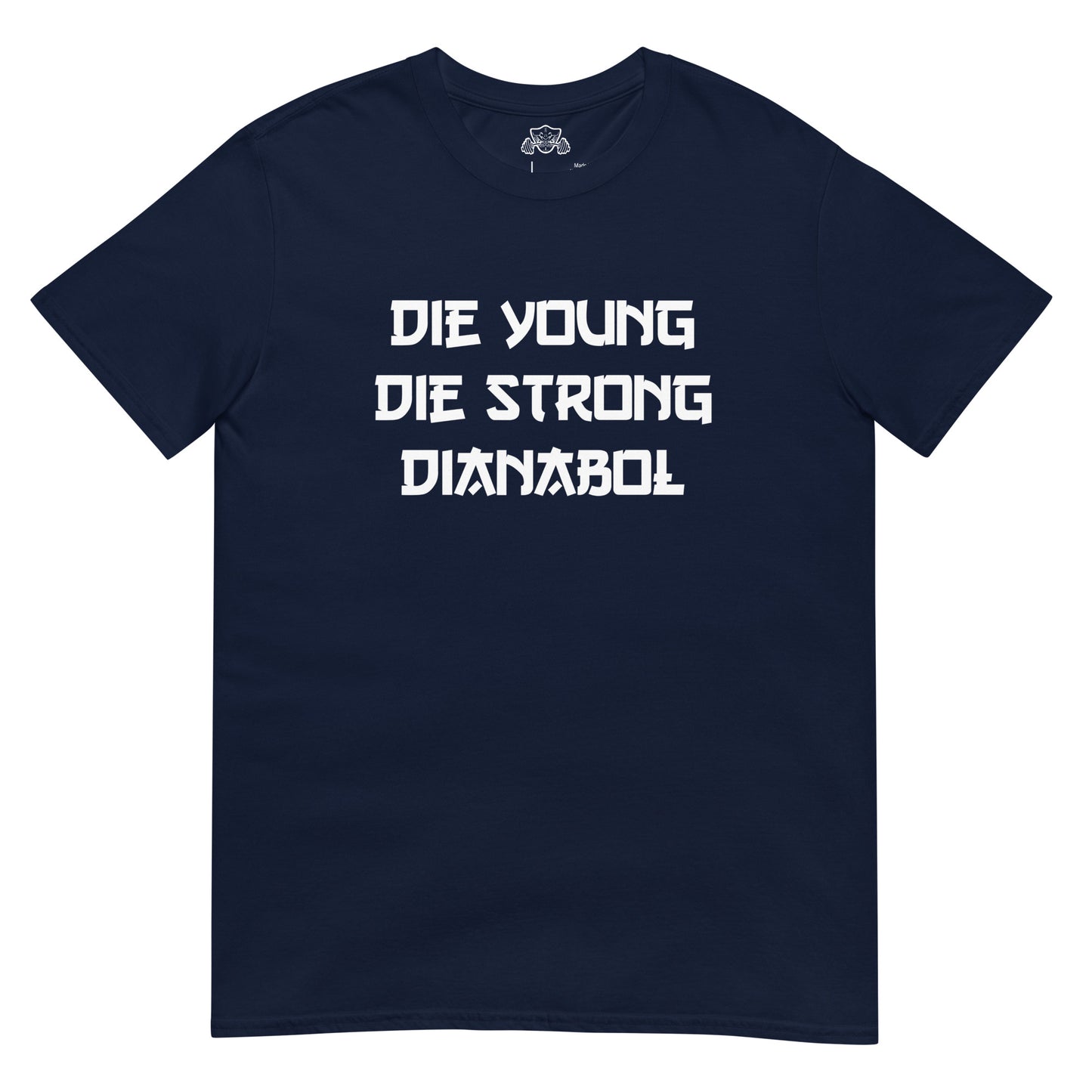 Die young, Die Strong, Dianabol